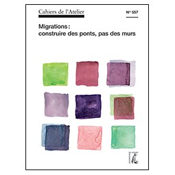 Cahiers n°557 - Migrations,...