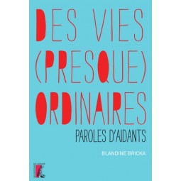 Des vies presque ordinaires