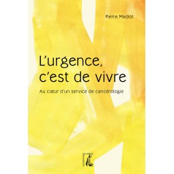 L'urgence, c'est de vivre