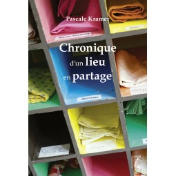 Chronique d'un lieu en partage