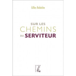 Sur les chemins du serviteur