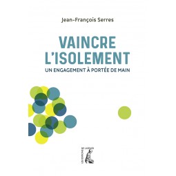 Vaincre l'isolement - Un...