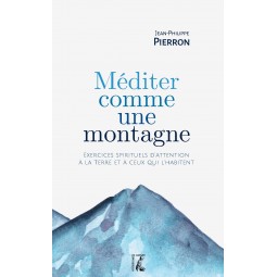 Méditer comme une montagne...