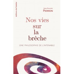 Nos vies sur la brèche. Une...