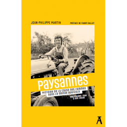 Paysannes. Histoire de la...