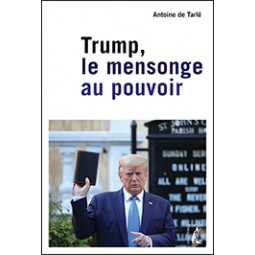 Trump, le mensonge au pouvoir